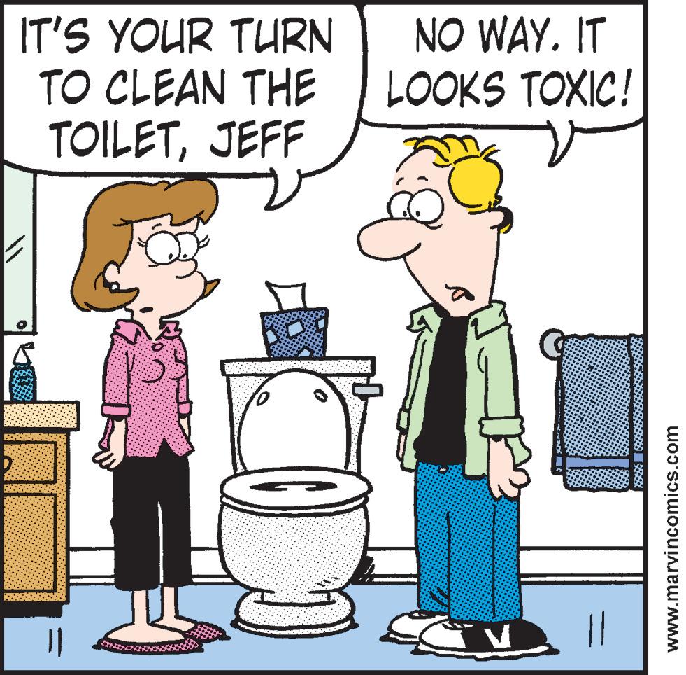 Fiction OCR: IT'S YOUR TURN TO CLEAN THE TOILETJEFF NO WAY. IT LOOKS TOXIC! www.marvincomics.com IT'S YOUR TURN TO CLEAN THE TOILETJEFF NO WAY. IT LOOKS TOXIC! www.marvincomics.com