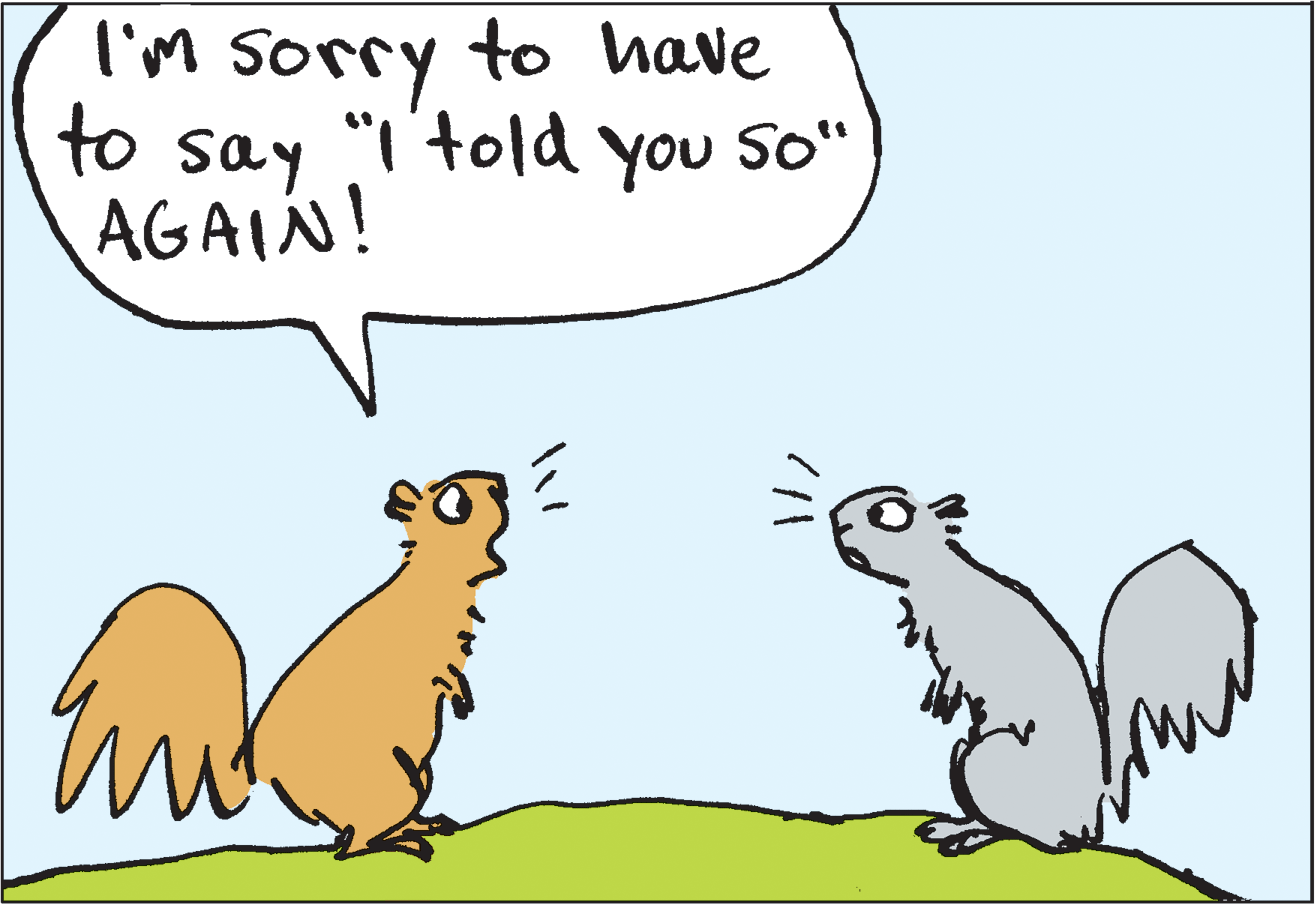 Wildlife OCR: I'm sorry to have to say "I told you So" AGAIN! I'm sorry to have to say "I told you So" AGAIN!