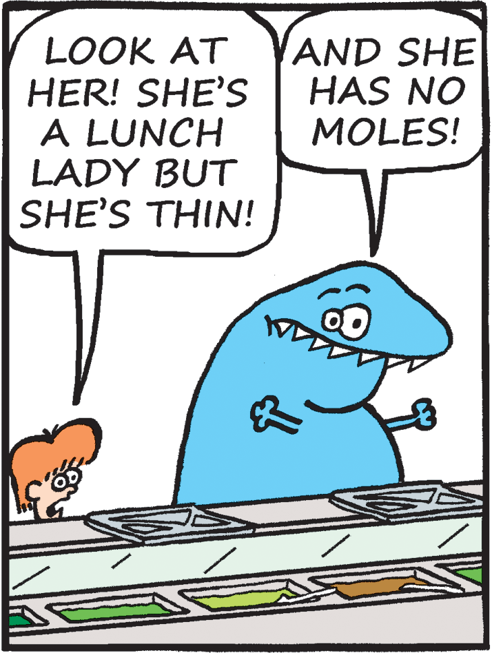 Rectangle OCR: LOOK AT HER! SHE'S A LUNCH LADY BUT SHE'S THIN! AND SHE HAS NO MOLES! LOOK AT HER! SHE'S A LUNCH LADY BUT SHE'S THIN! AND SHE HAS NO MOLES!