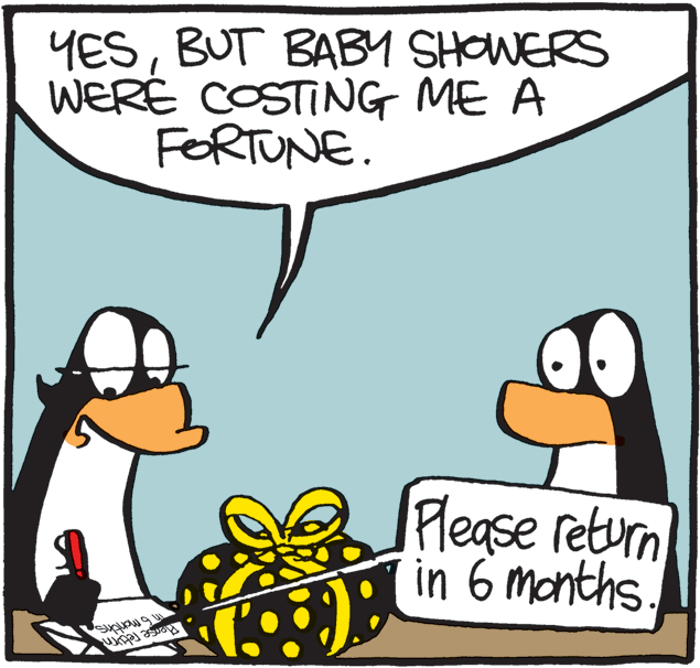 Humour OCR: YESBUT BABY SHOWERS WERE COSTING ME A FORTUNE. Flease return in 6 months. YESBUT BABY SHOWERS WERE COSTING ME A FORTUNE. Flease return in 6 months.