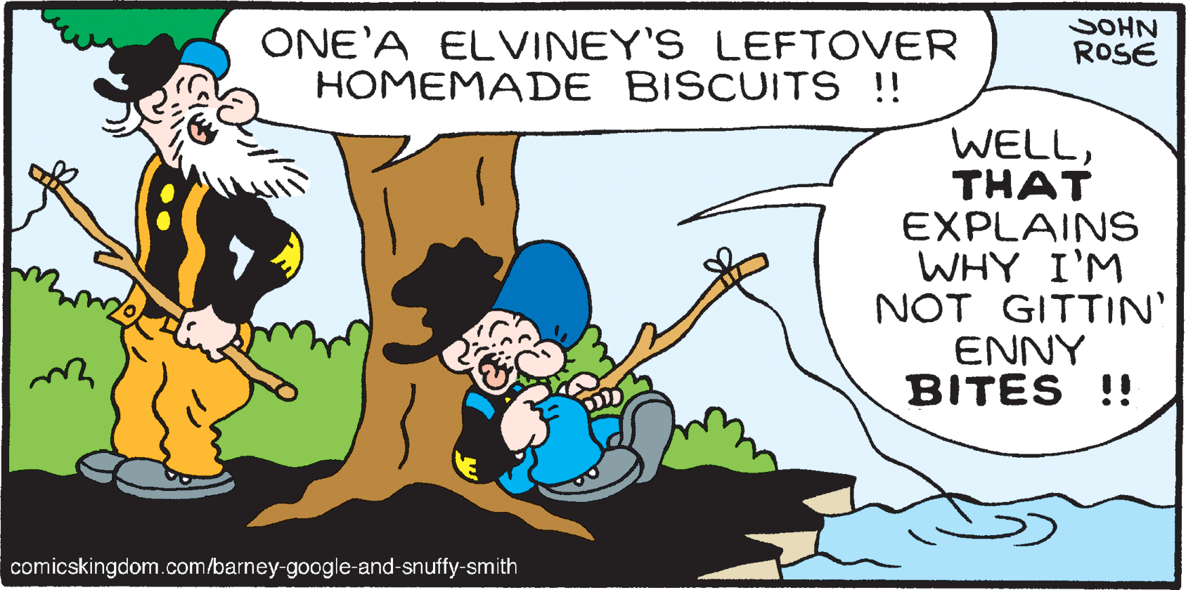 Line OCR: ONE'A ELVINEY'S LEFTOVER HOMEMADE BISCUITS !! SOHN ROSE WELLTHAT EXPLAINS WHY I'M NOT GITTIN' ENNY BITES !! comicskingdom.com/barney-google-and-snuffy-smith ONE'A ELVINEY'S LEFTOVER HOMEMADE BISCUITS !! SOHN ROSE WELLTHAT EXPLAINS WHY I'M NOT GITTIN' ENNY BITES !! comicskingdom.com/barney-google-and-snuffy-smith