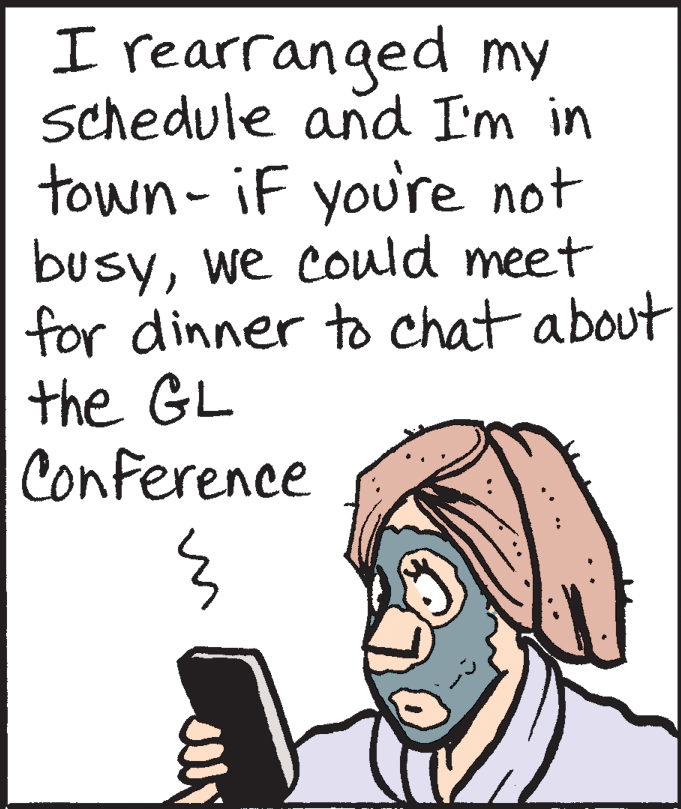 Drawing OCR: I rearranged my schedule and I'm in town-iF you're not busywe could meet for dinner to chat about the GL Conference I rearranged my schedule and I'm in town-iF you're not busywe could meet for dinner to chat about the GL Conference