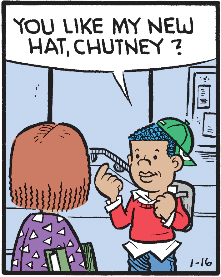 Animated cartoon OCR: YOU LIKE MY NEW HATCHUTNEY ? 1-16 tli da CT. YOU LIKE MY NEW HATCHUTNEY ? 1-16 tli da CT.