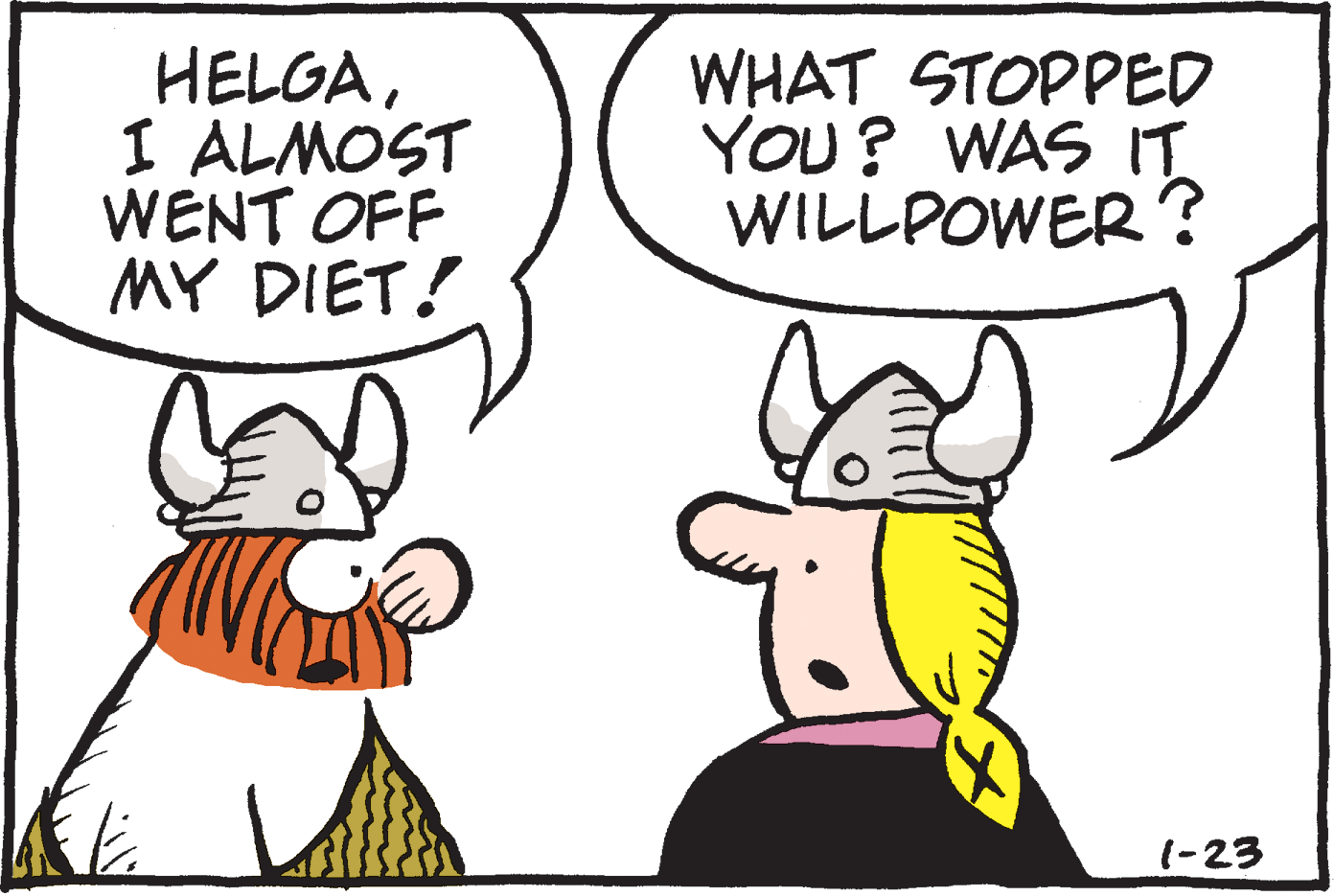 Drawing OCR: HELGAI ALMOST WENT OFF MY DIET! WHAT STOPPED YOU? WAS IT WILLPOWER ? (-23 HELGAI ALMOST WENT OFF MY DIET! WHAT STOPPED YOU? WAS IT WILLPOWER ? (-23