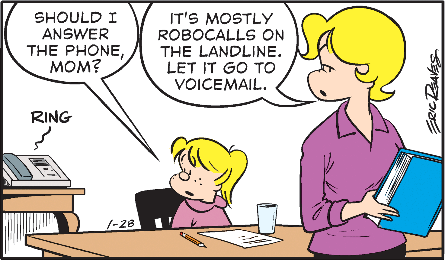 Interaction OCR: SHOULD I ANSWER THE PHONE???? IT'S MOSTLY ROBOCALLS ON THE LANDLINE. LET IT GO TO VOICEMAIL. RING 1-28 ERICReAES SHOULD I ANSWER THE PHONE???? IT'S MOSTLY ROBOCALLS ON THE LANDLINE. LET IT GO TO VOICEMAIL. RING 1-28 ERICReAES