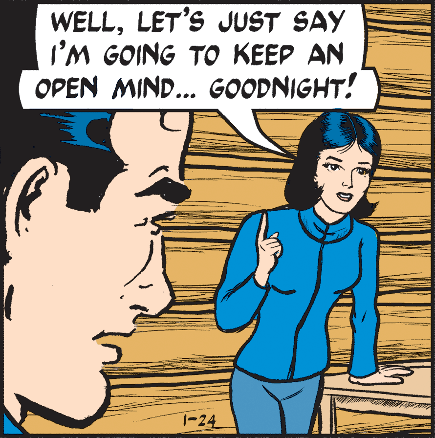 Happy OCR: WELLLET'S JUST SAY I'M GOING TO KEEP AN OPEN MIND... GOODNIGHT! 1-24 WELLLET'S JUST SAY I'M GOING TO KEEP AN OPEN MIND... GOODNIGHT! 1-24
