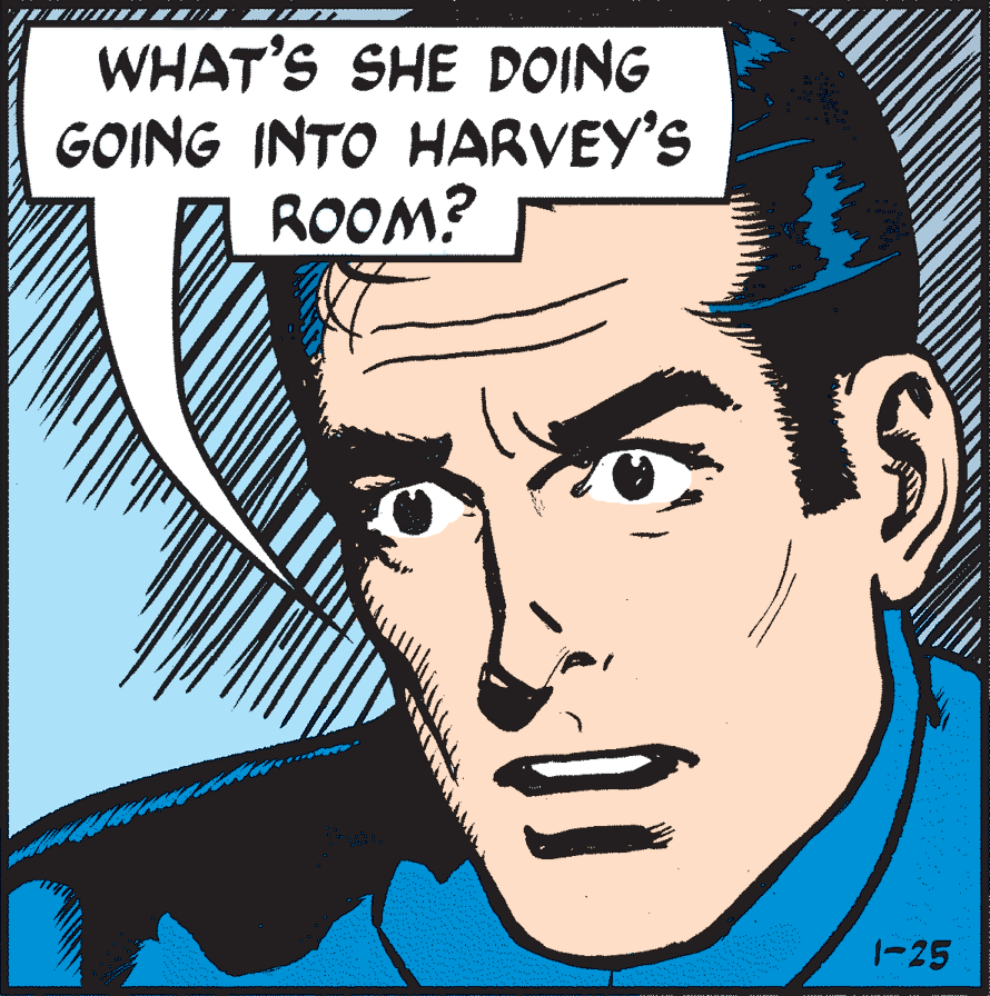 Art OCR: WHAT'S SHE DOING GOING INTO HARVEY'S ROOM? 1-25 WHAT'S SHE DOING GOING INTO HARVEY'S ROOM? 1-25