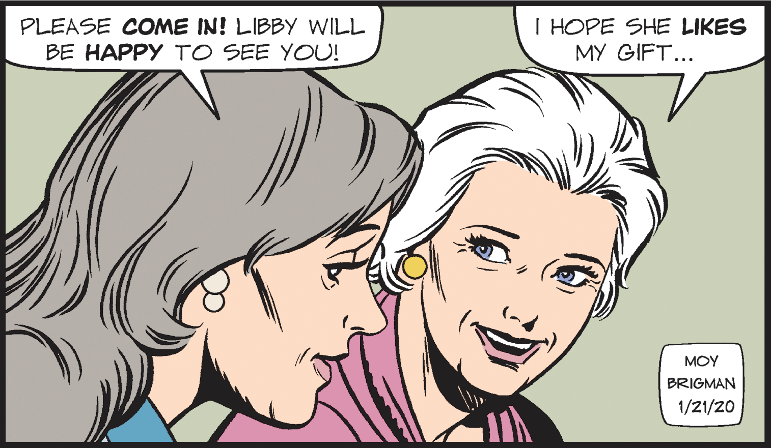 Eye OCR: I HOPE SHE LIKES MY GIFT... PLEASE COME IN! LIBBY WILL BE HAPPY TO SEE YOU! MOY BRIGMAN 1/21/20 I HOPE SHE LIKES MY GIFT... PLEASE COME IN! LIBBY WILL BE HAPPY TO SEE YOU! MOY BRIGMAN 1/21/20