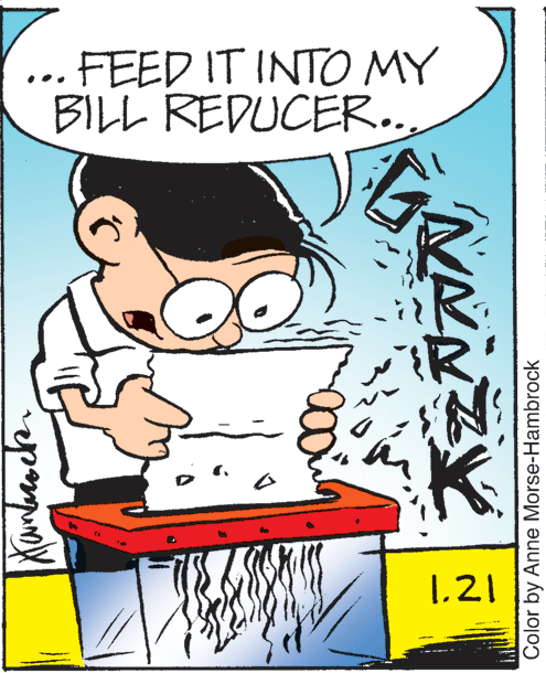 Fictional character OCR: FEED IT INTO MY BILL REDUCER... 121 Color by Anne Morse-Hambrock FEED IT INTO MY BILL REDUCER... 121 Color by Anne Morse-Hambrock