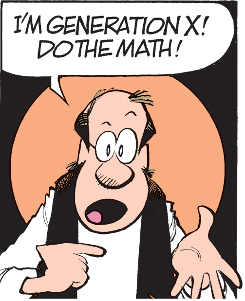 Pleased OCR: I'M GENERATION X! DOTHE MATH! I'M GENERATION X! DOTHE MATH!