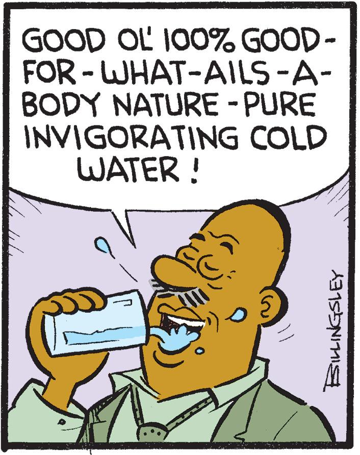 Drawing OCR: GOOD OL 100% GOOD- FOR - WHAT-AILS-A- BODY NATURE-PURE INVIGORATING COLD WATER ! GOOD OL 100% GOOD- FOR - WHAT-AILS-A- BODY NATURE-PURE INVIGORATING COLD WATER !