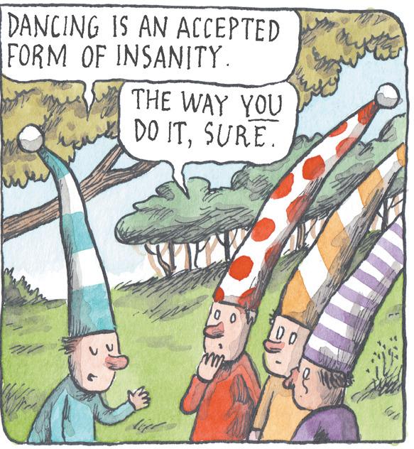 Comics OCR: DANCING IS AN ACCEPTED FORM OF INSANITY. THE WAY YOU DO ITSURE. 100 DANCING IS AN ACCEPTED FORM OF INSANITY. THE WAY YOU DO ITSURE. 100