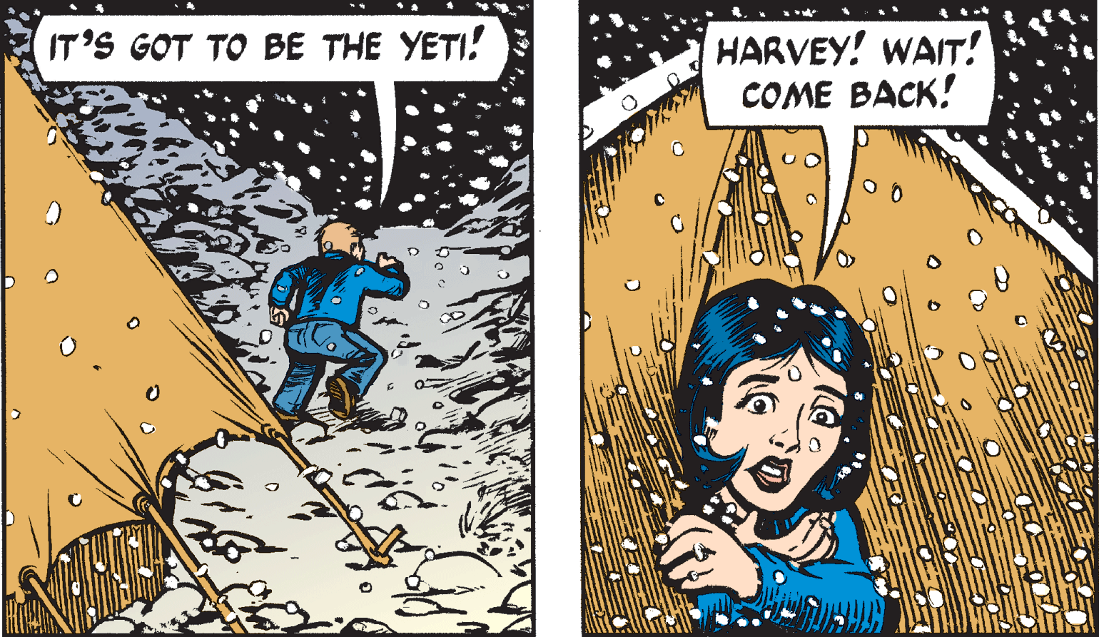 Comics OCR: HARVEY! WAIT! COME BACK! IT'S GOT TO BE THE YETI! HARVEY! WAIT! COME BACK! IT'S GOT TO BE THE YETI!