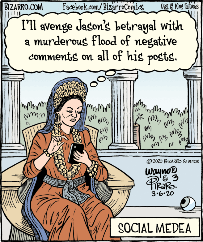 Turban OCR: BIZARRO.COM Facebook.com/BizarroComies Dist Y King Features I'll avenge Jason's betrayal with a murderous flood of negative comments on all of his posts. © 2020 BIZARRO STUDIOS Wayno 3.6.20 SOCIAL MEDEA BIZARRO.COM Facebook.com/BizarroComies Dist Y King Features I'll avenge Jason's betrayal with a murderous flood of negative comments on all of his posts. © 2020 BIZARRO STUDIOS Wayno 3.6.20 SOCIAL MEDEA