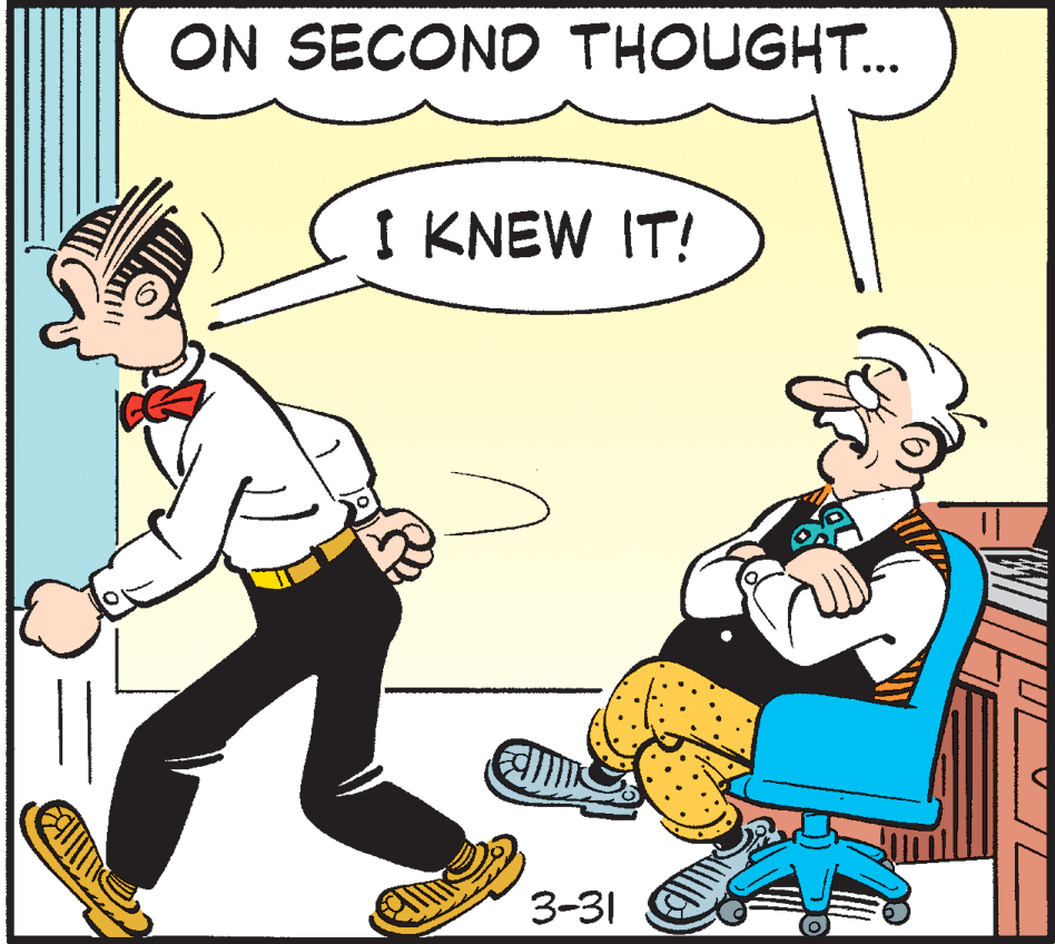 Interaction OCR: ON SECOND THOUGHT.. I KNEW IT! 3-31 ON SECOND THOUGHT.. I KNEW IT! 3-31