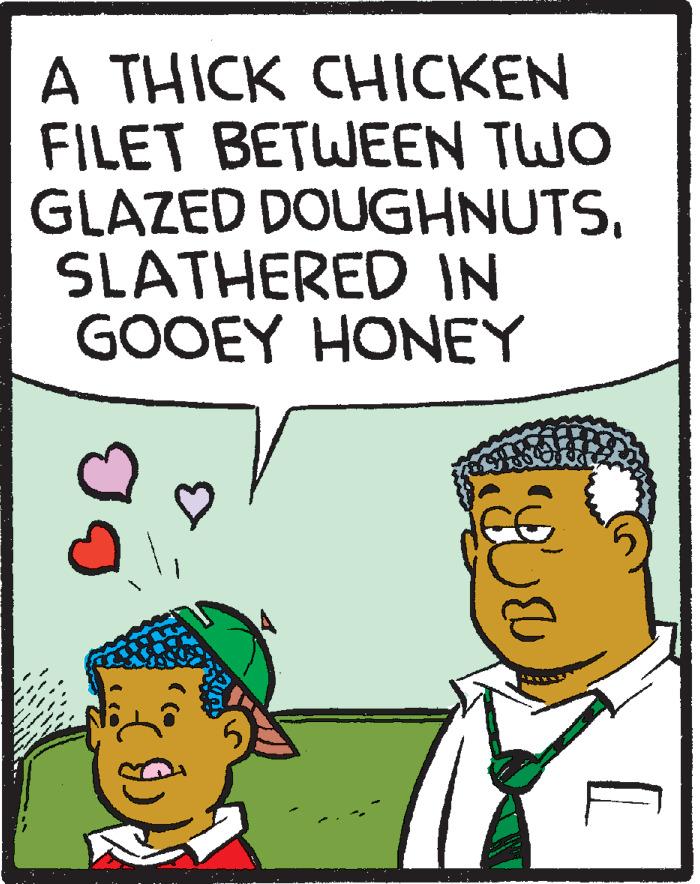Pleased OCR: A THICK CHICKEN FILET BETWEEN TWO GLAZED DOUGHNUTSSLATHERED IN GOOEY HONEY A THICK CHICKEN FILET BETWEEN TWO GLAZED DOUGHNUTSSLATHERED IN GOOEY HONEY