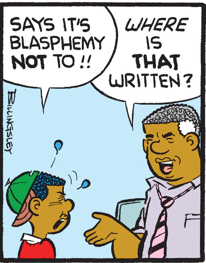 Illustration OCR: SAYS IT'S BLASPHEMY NOT TO !! WHERE IS THAT WRITTEN? BILLINGSLEY SAYS IT'S BLASPHEMY NOT TO !! WHERE IS THAT WRITTEN? BILLINGSLEY