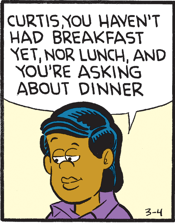 Rectangle OCR: CURTISYOU HAVEN'T HAD BREAKFAST YETAND YOU'RE ASKING ABOUT DINNER 3-4 CURTISYOU HAVEN'T HAD BREAKFAST YETNOR LUNCHAND YOU'RE ASKING ABOUT DINNER 3-4