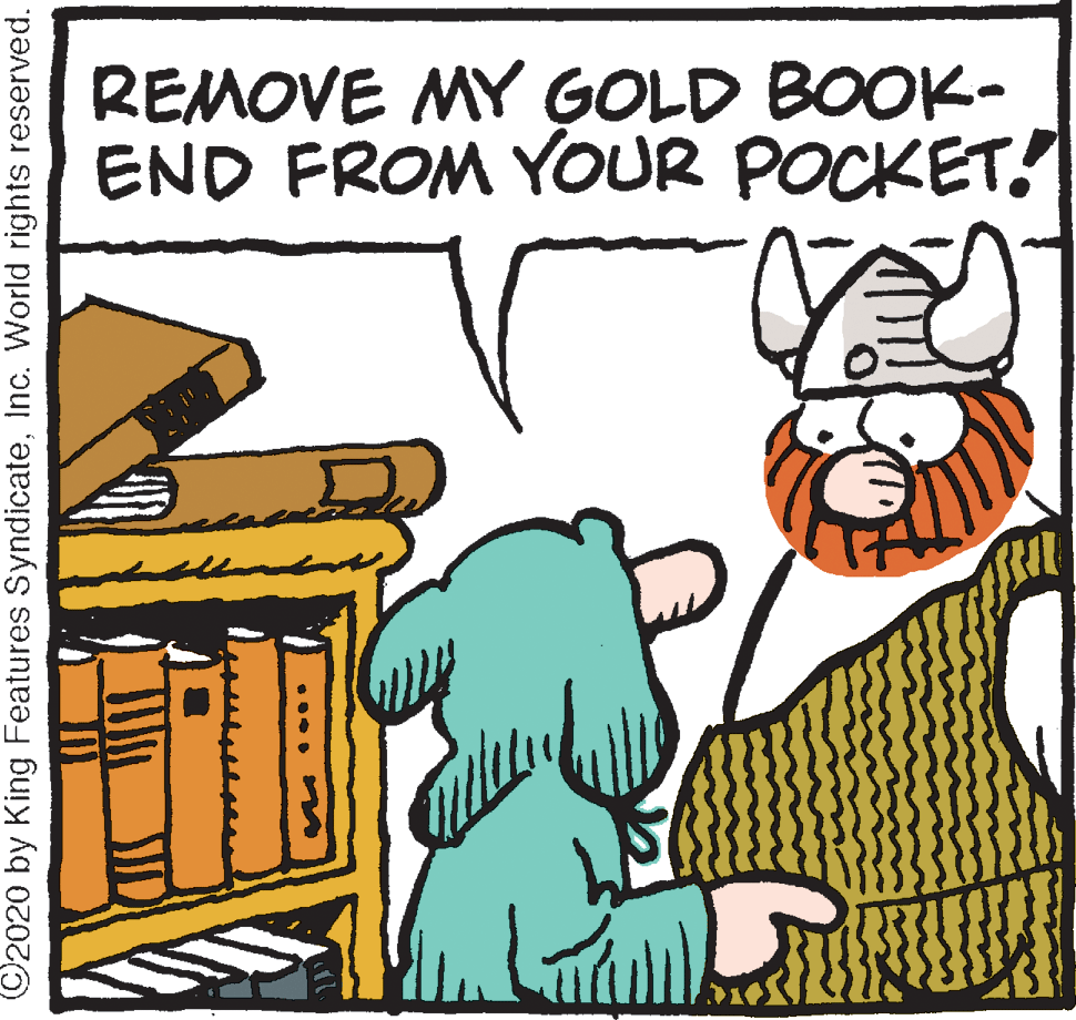 Line OCR: REMOVE MY GOLD BOOK- END FROM YOUR POCKET! C2020 by King Features SyndicateInc. World rights reserved. REMOVE MY GOLD BOOK- END FROM YOUR POCKET! C2020 by King Features SyndicateInc. World rights reserved.
