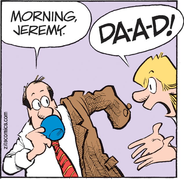 Comic book OCR: MORNINGJEREMY. DA-A-D! zitscomics.com MORNINGJEREMY. DA-A-D! zitscomics.com