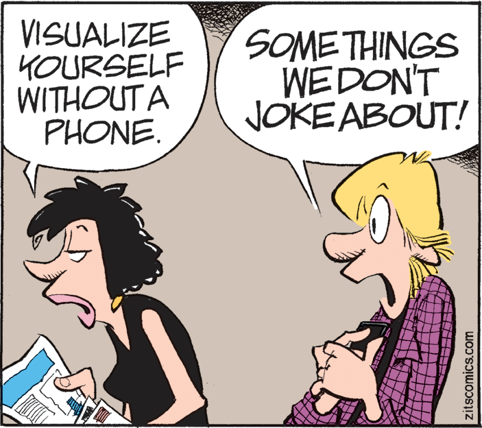 Art OCR: VISUALIZE KOURSELF WITHOUT A PHONE. SOME THINGS WEDON'T JOKE ABOUT! zitscomics.com VISUALIZE KOURSELF WITHOUT A PHONE. SOME THINGS WEDON'T JOKE ABOUT! zitscomics.com