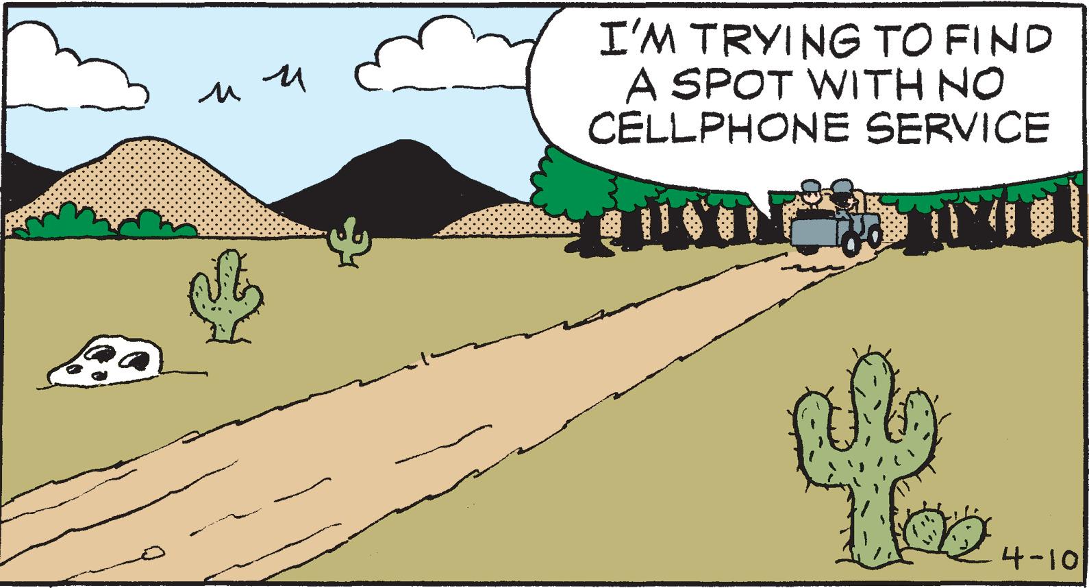 Fiction OCR: I'M TRYING TO FIND A SPOT WITH NO CELLPHONE SERVICE 4-10 I'M TRYING TO FIND A SPOT WITH NO CELLPHONE SERVICE 4-10