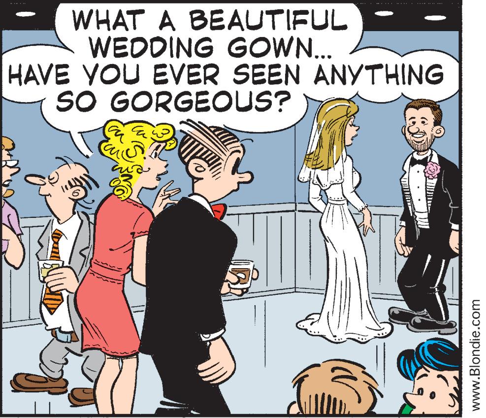 Comics OCR: -... .. .... .. .... WHAT A BEAUTIFUL WEDDING GOWN... HAVE YOU EVER SEEN ANYTHING SO GORGEOUS? www.Blondie.com -... .. .... .. .... WHAT A BEAUTIFUL WEDDING GOWN... HAVE YOU EVER SEEN ANYTHING SO GORGEOUS? www.Blondie.com