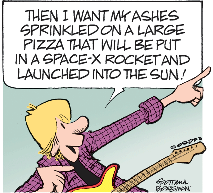 String instrument OCR: THEN I WANT MY ASHES SPRINKLED ON A LARGE PIZZA THAT WNILL BE PUT IN A SPACE-X ROCKETAND LAUNCHED INTO THE SUN! GOTTand BORGNAN" THEN I WANT MY ASHES SPRINKLED ON A LARGE PIZZA THAT WNILL BE PUT IN A SPACE-X ROCKETAND LAUNCHED INTO THE SUN! GOTTand BORGNAN"