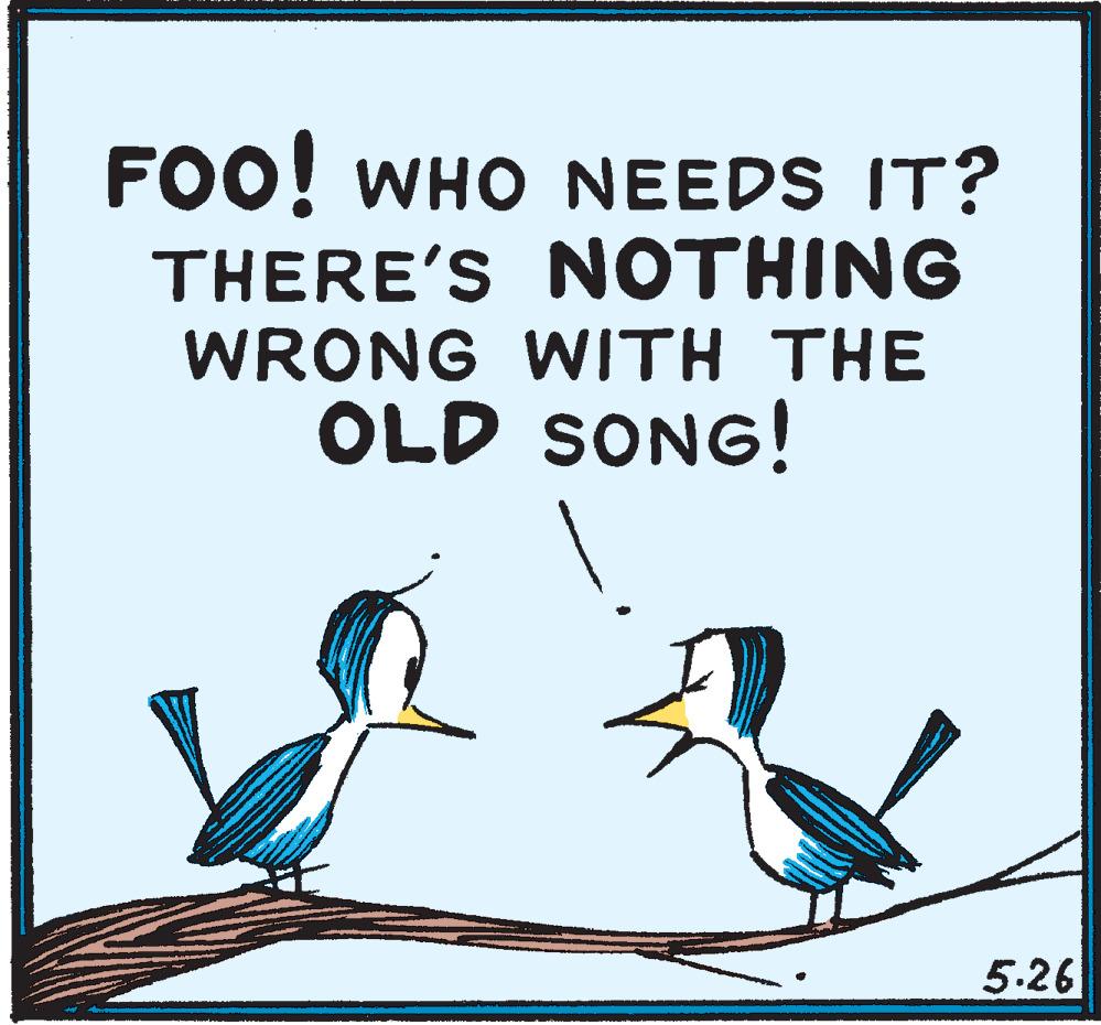 Parallel OCR: FOO! WHO NEEDS IT? THERE'S NOTHING WRONG WITH THE OLD SONG! 5.26 FOO! WHO NEEDS IT? THERE'S NOTHING WRONG WITH THE OLD SONG! 5.26