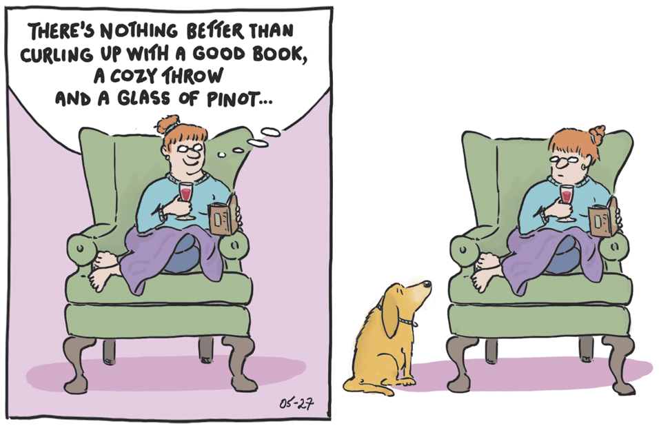 Art OCR: THERE'S NOTHING BETTER THAN CURLING UP WIHH A GOOD BOOKA COZY THROW AND A GLASS OF PINOT... 0S-27 THERE'S NOTHING BETTER THAN CURLING UP WIHH A GOOD BOOKA COZY THROW AND A GLASS OF PINOT... 0S-27