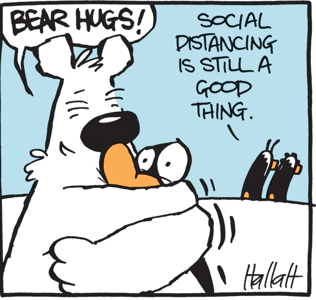 Pleased OCR: BEAR HUGS! SOCIAL DISTANCING IS STILL A GOOD TAING. Hallatt BEAR HUGS! SOCIAL DISTANCING IS STILL A GOOD TAING. Hallatt