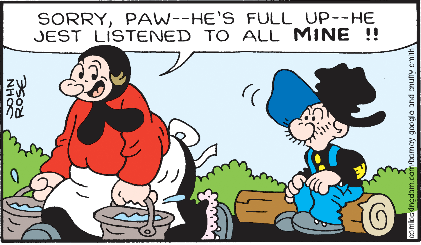 Font OCR: SORRYPAW--HE'S FULL UP--HE JEST LISTENED TO ALL MINE !! NHOC comicskingdom.com/barney-google-and-anuffy smith SORRYPAW--HE'S FULL UP--HE JEST LISTENED TO ALL MINE !! NHOC comicskingdom.com/barney-google-and-anuffy smith