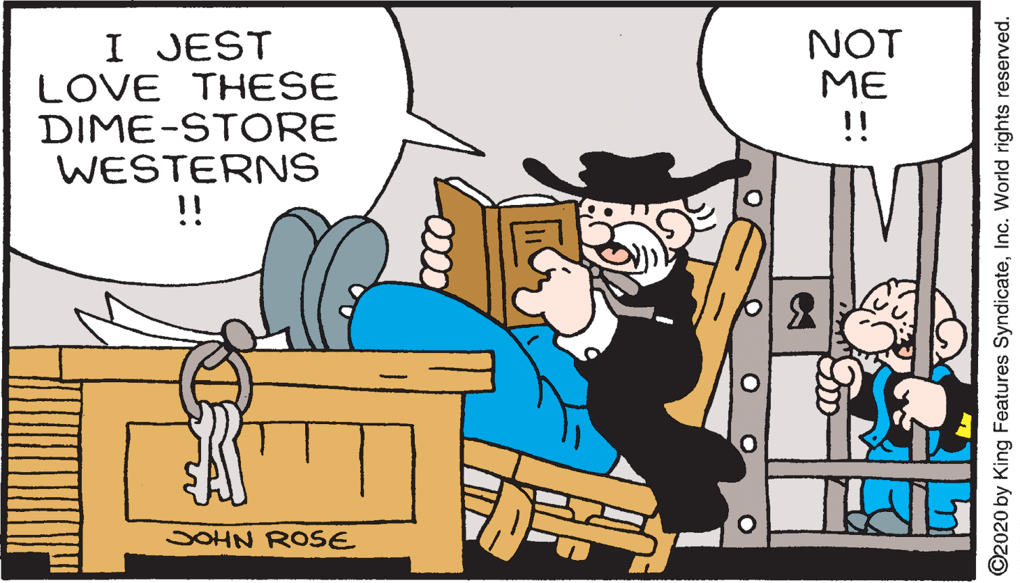 Interaction OCR: I JEST LOVE THESE DIME-STORE WESTERNS !! NOT ME !! SOHN ROSE ©2020 by King Features SyndicateInc. World rights reserved. I JEST LOVE THESE DIME-STORE WESTERNS !! NOT ME !! SOHN ROSE ©2020 by King Features SyndicateInc. World rights reserved.