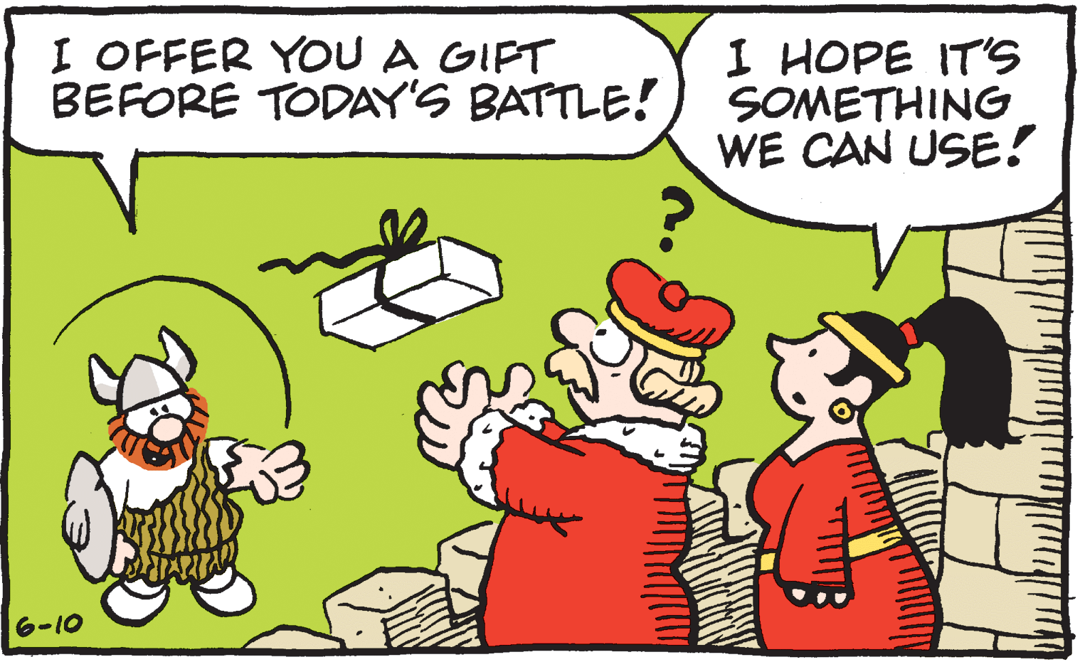 Line OCR: I OFFER YOU A GIFT BEFORE TODAY'S BATTLE! I HOPE IT'S SOMETHING WE CAN USE! 6-10 I OFFER YOU A GIFT BEFORE TODAY'S BATTLE! I HOPE IT'S SOMETHING WE CAN USE! 6-10