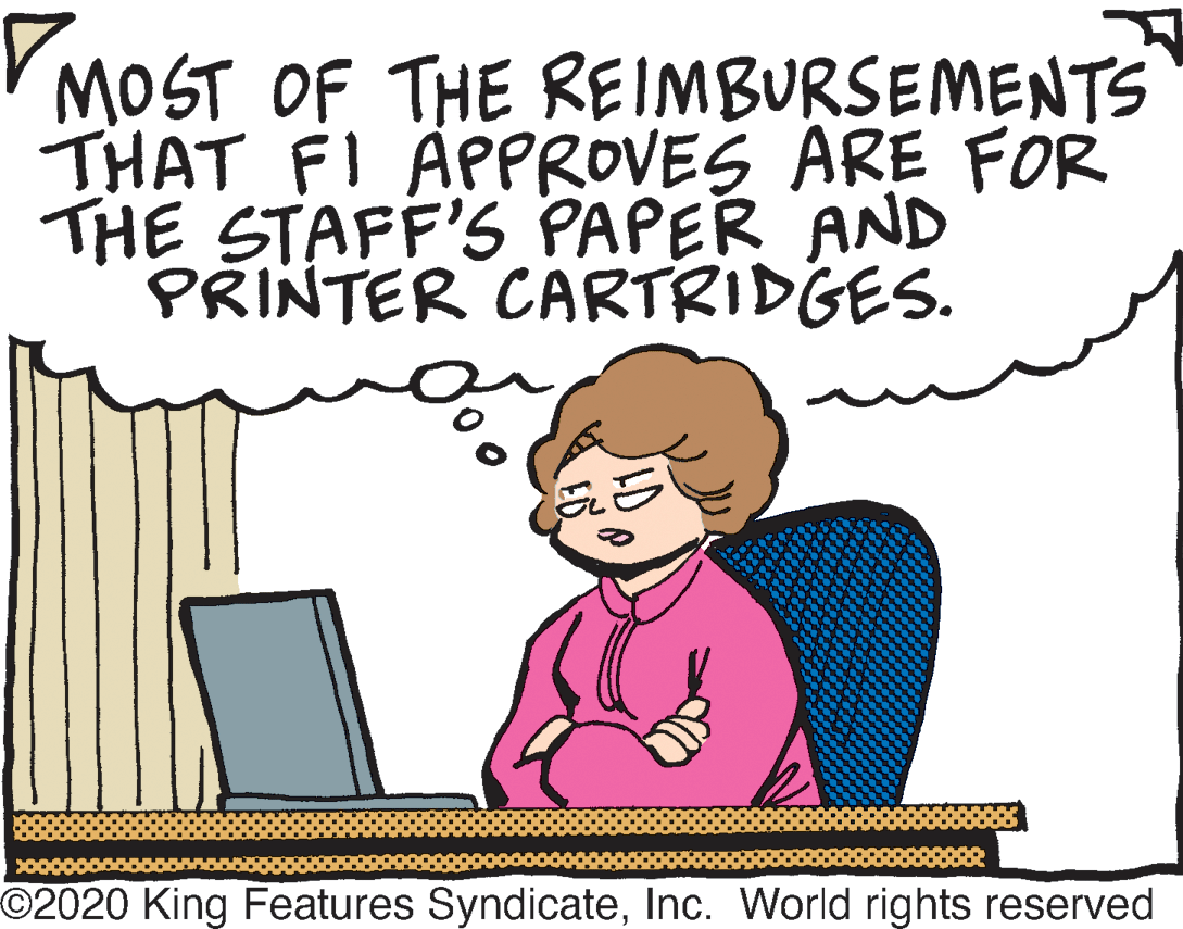 Thumb OCR: V MOST OF THE REIMBURSEMENTS THAT FI ÄPPROVES ARE FOR THE STAFF'S PAPER AND PRINTER CARTRIDGES. O2020 King Features SyndicateInc. World rights reserved V MOST OF THE REIMBURSEMENTS THAT FI ÄPPROVES ARE FOR THE STAFF'S PAPER AND PRINTER CARTRIDGES. O2020 King Features SyndicateInc. World rights reserved