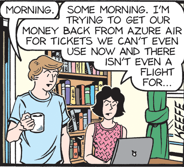Window OCR: SOME MORNING. I'M TRYING TO GET OUR MONEY BACK FROM AZURE AIR FOR TICKETS WE CAN'T EVEN USE NOW AND THERE ISN'T EVEN A FLIGHT FOR... MORNING. KEEFE SOME MORNING. I'M TRYING TO GET OUR MONEY BACK FROM AZURE AIR FOR TICKETS WE CAN'T EVEN USE NOW AND THERE ISN'T EVEN A FLIGHT FOR... MORNING. KEEFE
