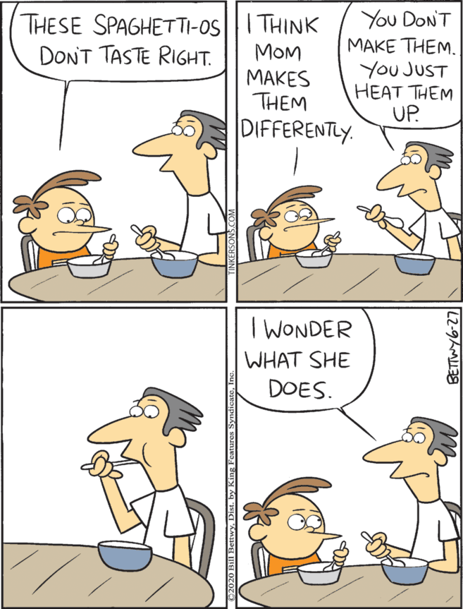 Illustration OCR: T WONDER You DON'T MAKE THEM. You JUST HEAT THEM UP. THESE SPAGHETTI-OS|I THINK DONT TASTE RIGHT. MOM WHAT SHE MAKES THEM DOES. DIFFERENTLY. L2-9M8 T WONDER You DON'T MAKE THEM. You JUST HEAT THEM UP. THESE SPAGHETTI-OS|I THINK DONT TASTE RIGHT. MOM WHAT SHE MAKES THEM DOES. DIFFERENTLY. L2-9M8