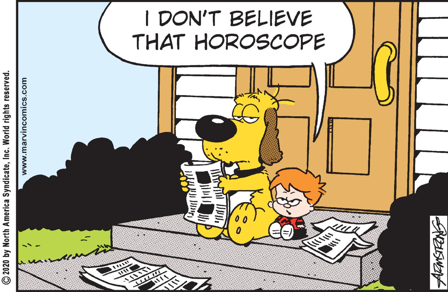 Comics OCR: I DON'T BELIEVE THAT HOROSCOPE 2020 by North America SyndicateInc. World rights reserved. www.marvincomics.com I DON'T BELIEVE THAT HOROSCOPE 2020 by North America SyndicateInc. World rights reserved. www.marvincomics.com