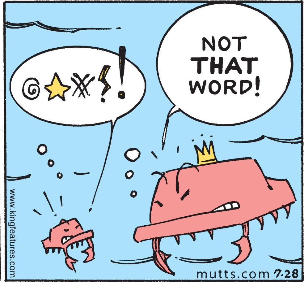 Parallel OCR: NOT GAXS. THAT WORD! mutts.com 7.28 www.kingfeatures.com NOT GAXS. THAT WORD! mutts.com 7.28 www.kingfeatures.com