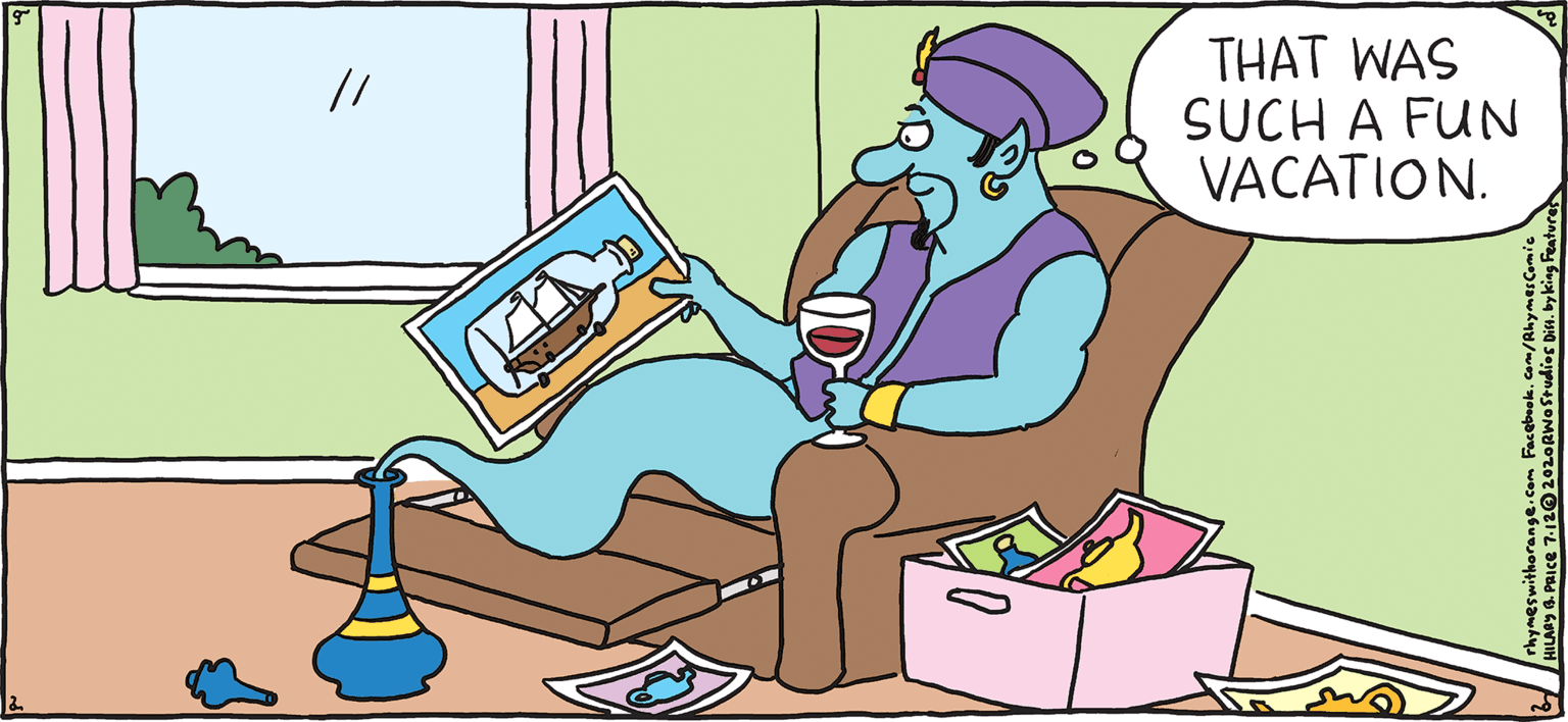 Clip art OCR: THAT WAS SUCH A FUN VACATION. RESH PULPY Rhymes with Orange ons HIL ARY B. PRICE Snap! THAT WAS SUCH A FUN VACATION. RESH PULPY Rhymes with Orange ons HIL ARY B. PRICE Snap!
