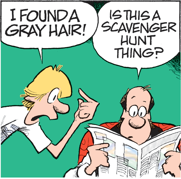 Art OCR: I FOUNDA ISTHIS A GRAY HAIR!/SCAVENGER HUNT THING? I FOUNDA ISTHIS A GRAY HAIR!/SCAVENGER HUNT THING?