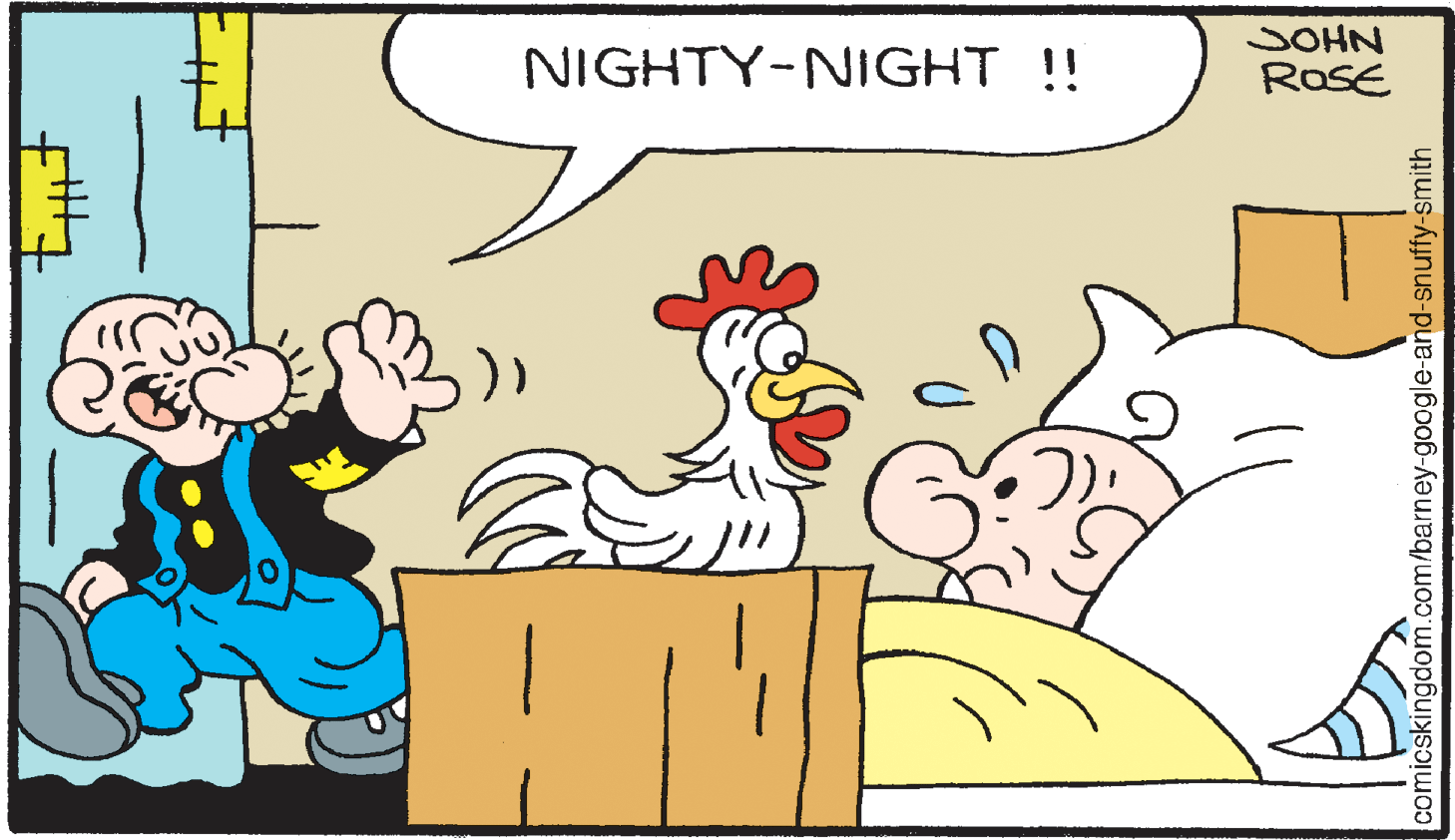 Happy OCR: NIGHTY-NIGHT !! SOHN ROSE comicskingdom.com/barney-google-and-snuffy-smith NIGHTY-NIGHT !! SOHN ROSE comicskingdom.com/barney-google-and-snuffy-smith