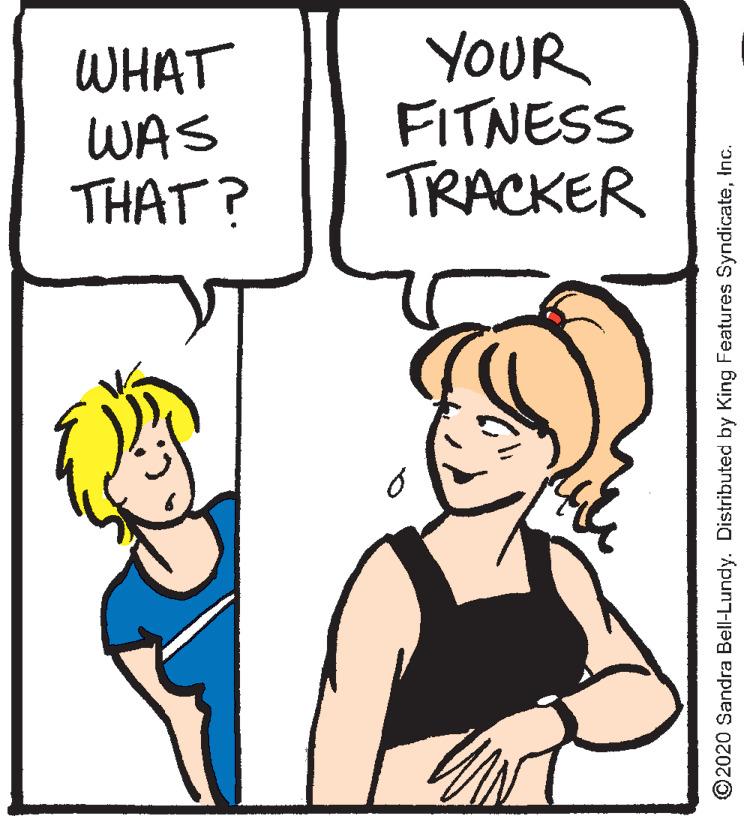 Rectangle OCR: WHAT WAS THAT ? YOUR FITNESS TRACKER ©2020 Sandra Bell-Lundy. Distributed by King Features SyndicateInc. WHAT WAS THAT ? YOUR FITNESS TRACKER ©2020 Sandra Bell-Lundy. Distributed by King Features Syndicate