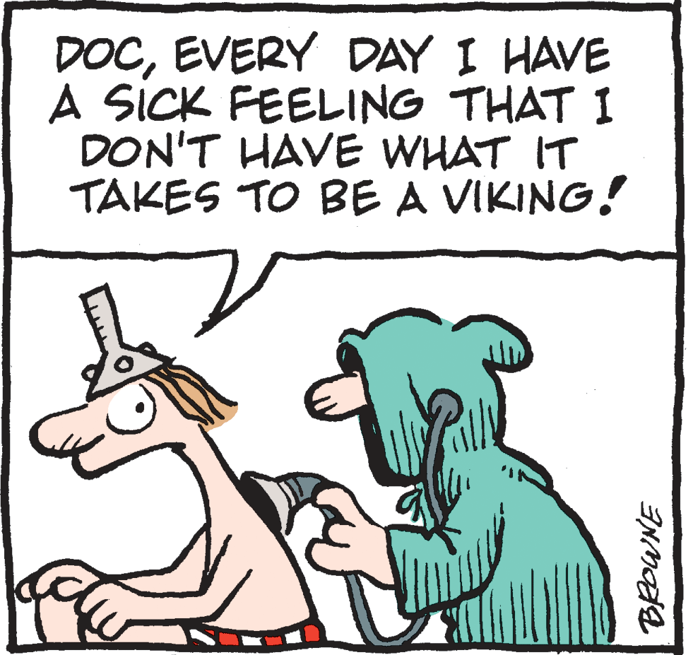 Happy OCR: DOCEVERY DAY I HAVE A SICK FEELING THAT I DON'T HAVE WHAT IT TAKES TO BE A VIKING! DOCEVERY DAY I HAVE A SICK FEELING THAT I DON'T HAVE WHAT IT TAKES TO BE A VIKING!