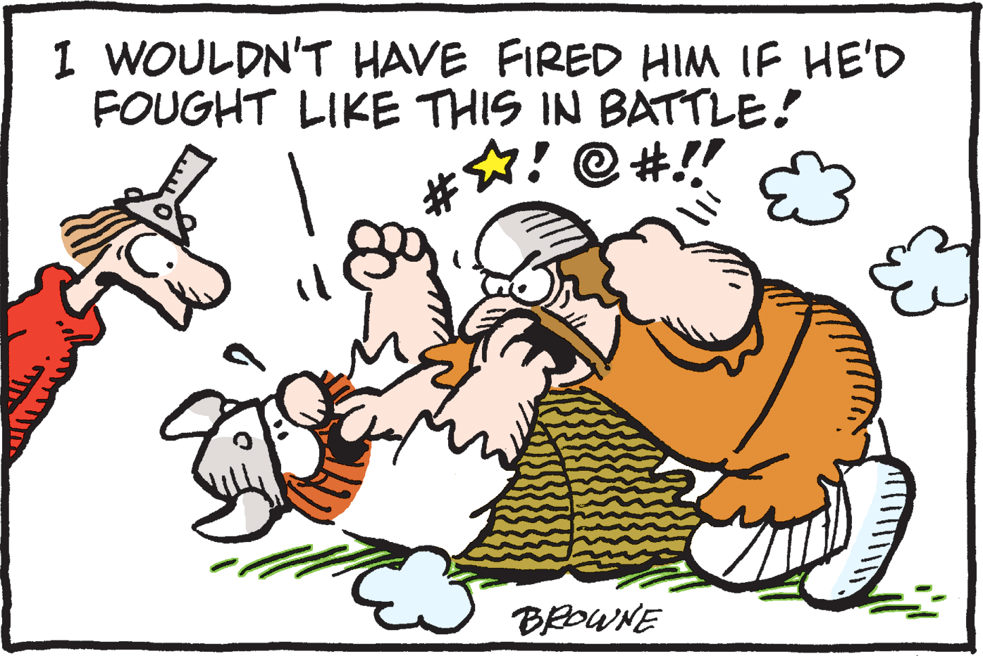 Photo caption OCR: 1 WOULDN'T HAVE FIRED HIM IF HE'D FOUGHT LIKE THIS IN BATTLE! *W! @ #!! BEDWNE 1 WOULDN'T HAVE FIRED HIM IF HE'D FOUGHT LIKE THIS IN BATTLE! *W! @ #!! BEDWNE