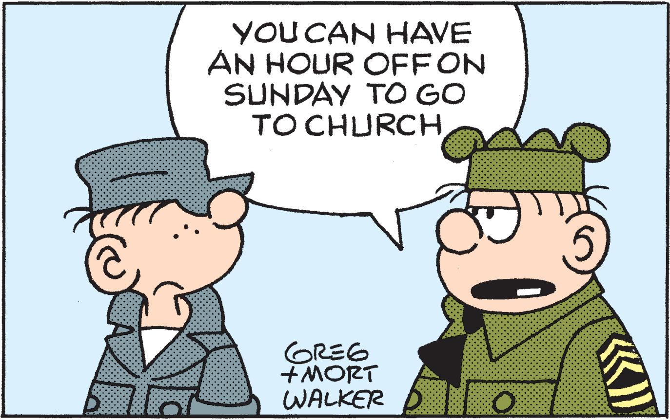 Mammal OCR: YOU CAN HAVE AN HOUR OFFON SUNDAY TO GO TO CHURCH GREG +MORT WALKER YOU CAN HAVE AN HOUR OFFON SUNDAY TO GO TO CHURCH GREG +MORT WALKER