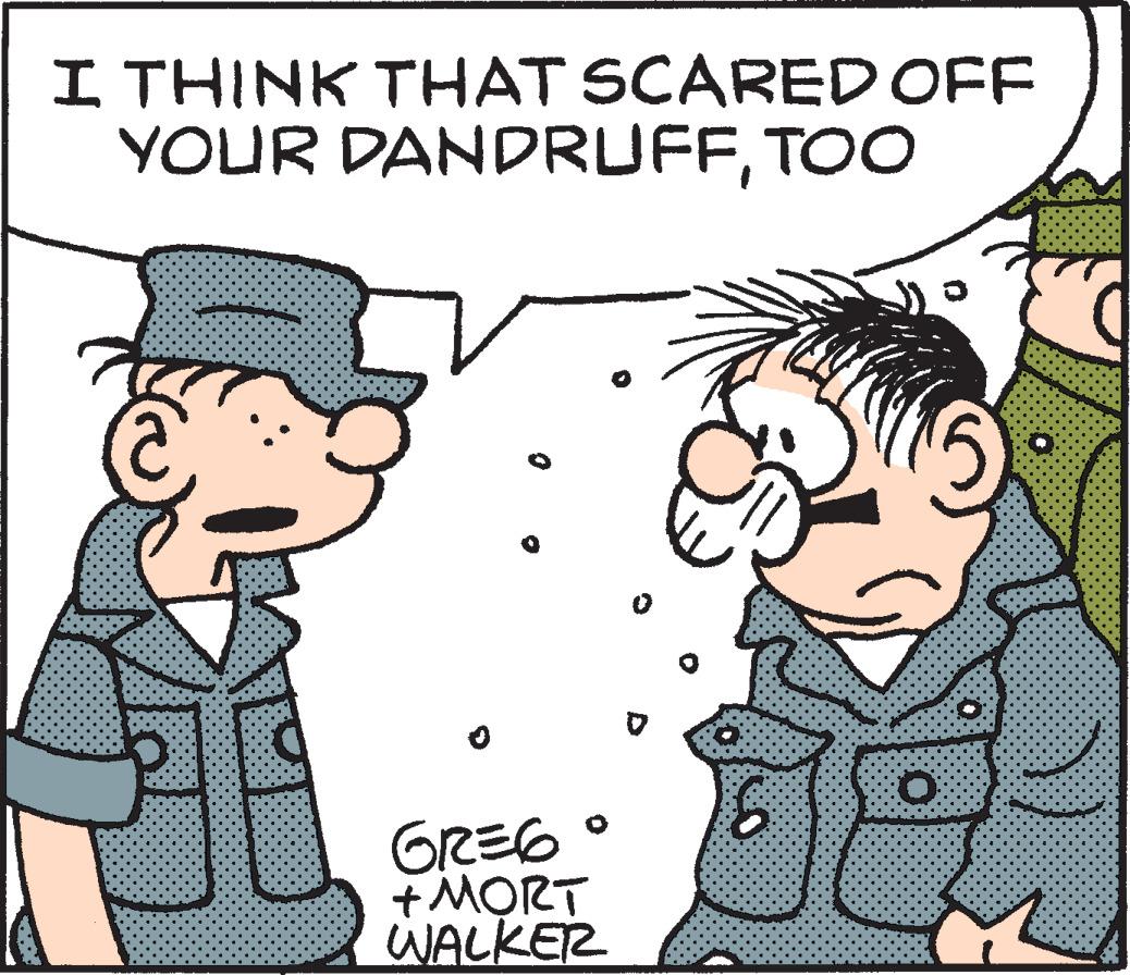 Cartoon OCR: I THINK THAT SCARED OFF YOUR DANDRUFFTOO GREG ° +MORT WALKER I THINK THAT SCARED OFF YOUR DANDRUFFTOO GREG ° +MORT WALKER