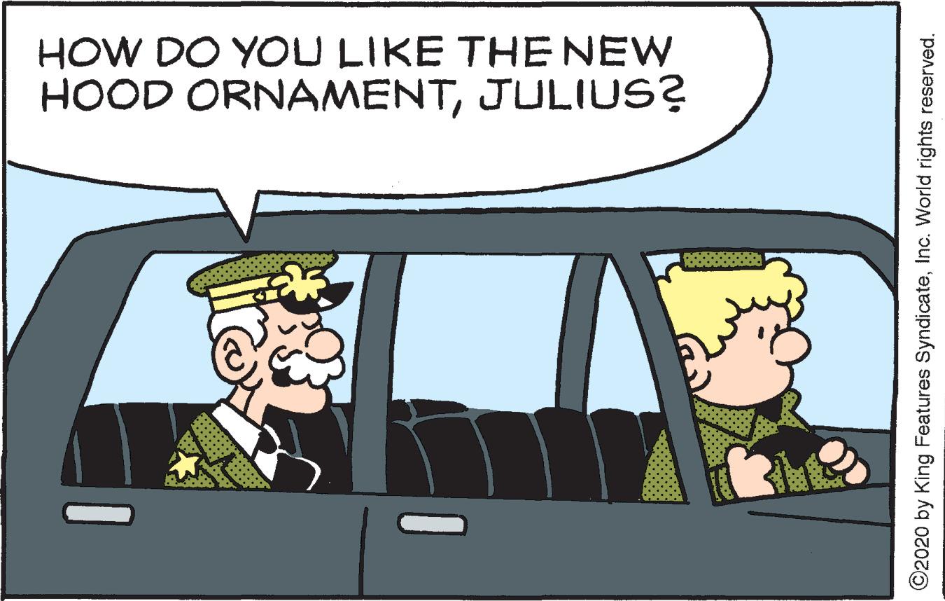 Comics OCR: HOW DO YOU LIKE THE NEW HOOD ORNAMENTJULIUS? ©2020 by King Features SyndicateInc. World rights reserved. HOW DO YOU LIKE THE NEW HOOD ORNAMENTJULIUS? ©2020 by King Features SyndicateInc. World rights reserved.