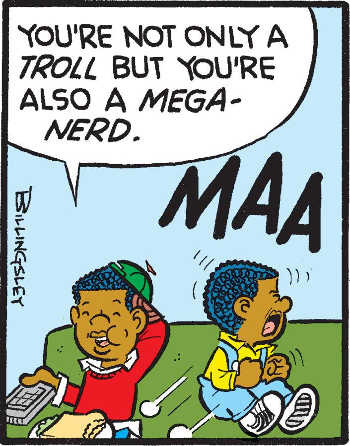 Conversation OCR: YOU'RE NOT ONLY A TROLL BUT YOU'RE ALSO A MEGA- NERD. MAA BILLINGSLEY YOU'RE NOT ONLY A TROLL BUT YOU'RE ALSO A MEGA- NERD. MAA BILLINGSLEY