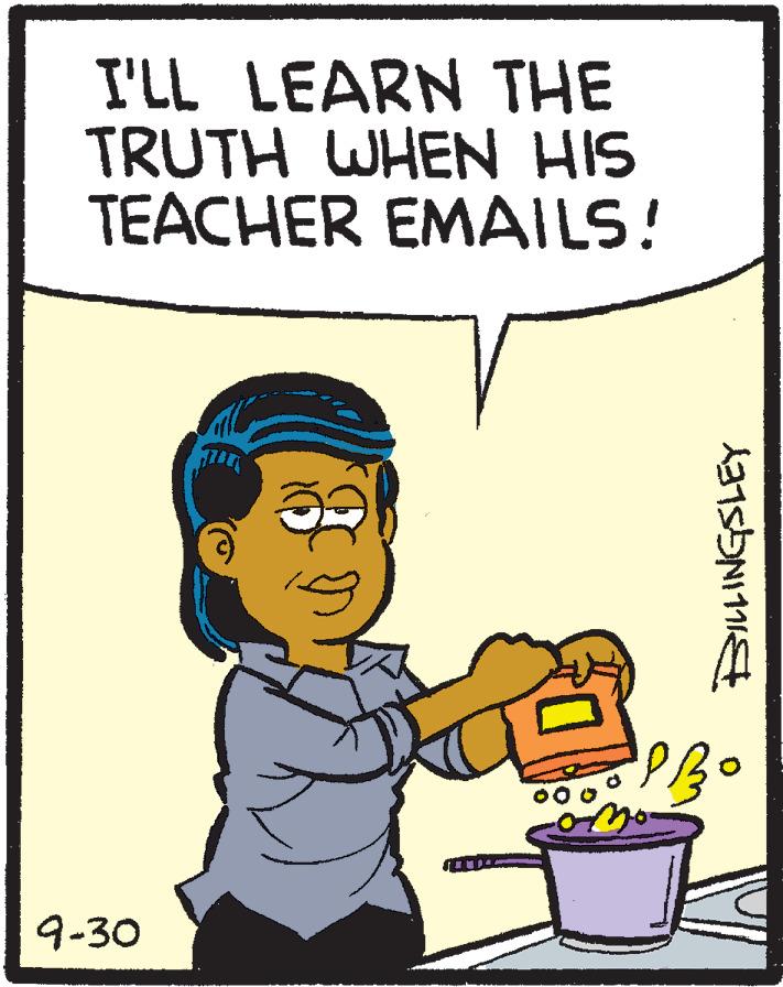 Animated cartoon OCR: I'LL LEARN THE TRUTH WHEN HIS TEACHER EMAILS! 9-30 I'LL LEARN THE TRUTH WHEN HIS TEACHER EMAILS! 9-30